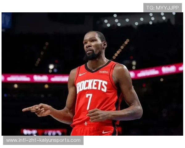 杜兰特表现低迷，火箭凭借深厚阵容继续取胜，火箭招募杜兰特